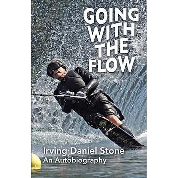 Going With The Flow, Irving Daniel Stone