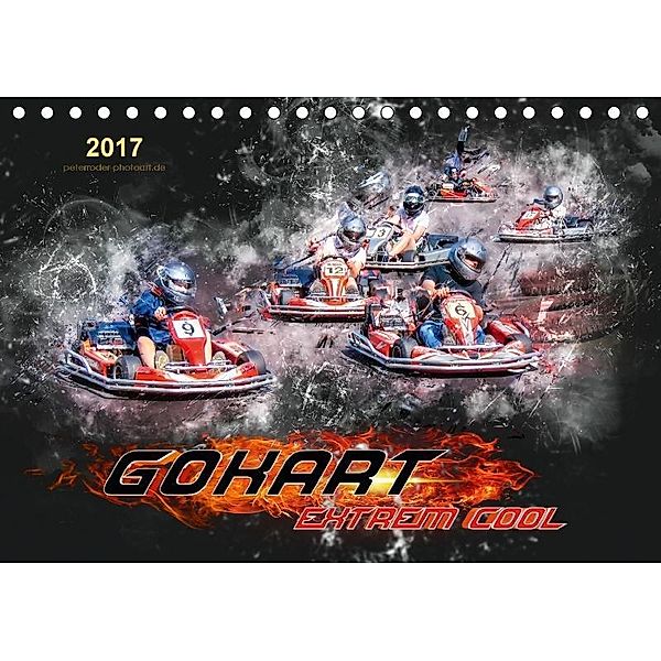 GoKart - extrem cool (Tischkalender 2017 DIN A5 quer), Peter Roder