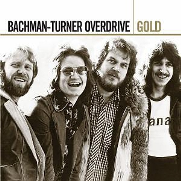 Gold, Bachman-turner Overdrive