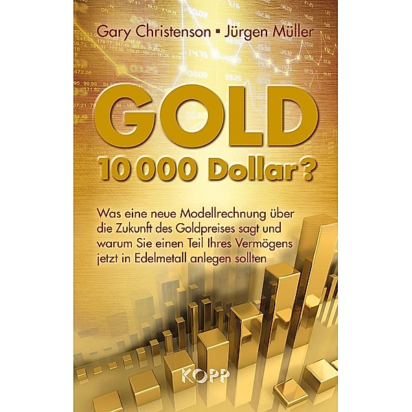 Gold: 10.000 Dollar?, Gary Christenson, Jürgen Müller