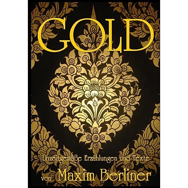 GOLD, Maxim Berliner