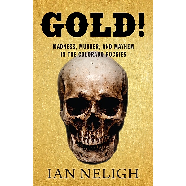 Gold!, Ian Neligh