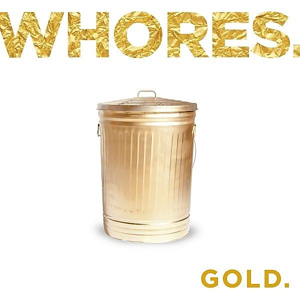 Gold, Whores