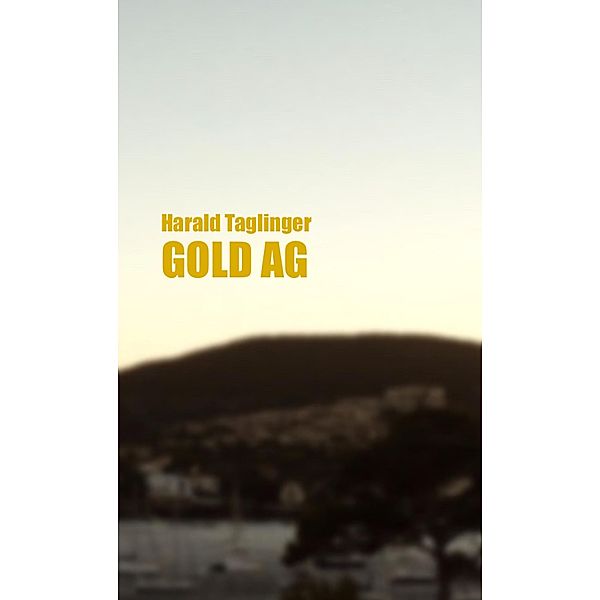 GOLD AG, Harald Taglinger
