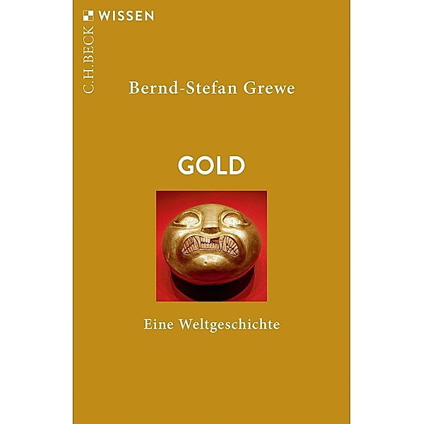 Gold / Beck'sche Reihe Bd.2889, Bernd Stefan Grewe
