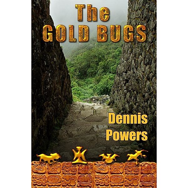 Gold Bugs / Dennis Powers, Dennis Powers