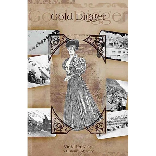 Gold Digger / A Klondike Mystery Bd.1, Vicki Delany