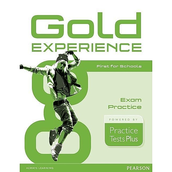 Gold Experience Practice Tests Plus First for Schools, Jacky Newbrook, Mary Stephens