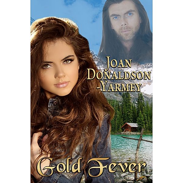 Gold Fever, Joan Donaldson-Yarmey
