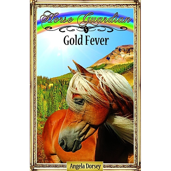 Gold Fever, Angela Dorsey