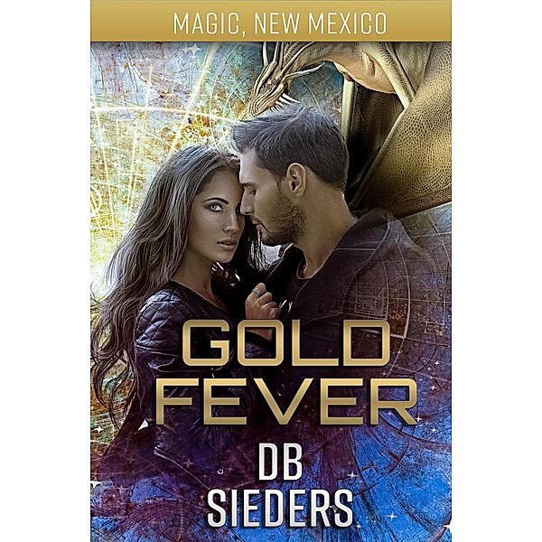 Gold Fever (Magic, New Mexico) / Magic, New Mexico, Db Sieders