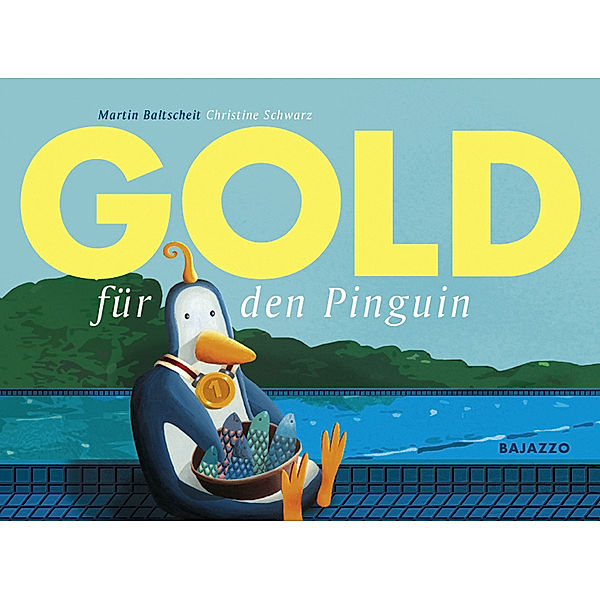 Gold für den Pinguin, Martin Baltscheit, Christine Schwarz