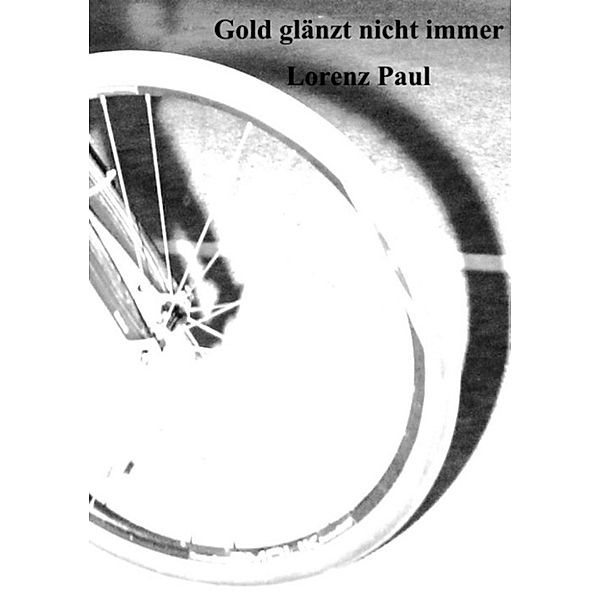 Gold glänzt nicht immer, Sebastian L. P. Thiel