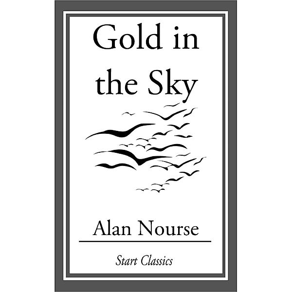 Gold in the Sky, Alan Nourse