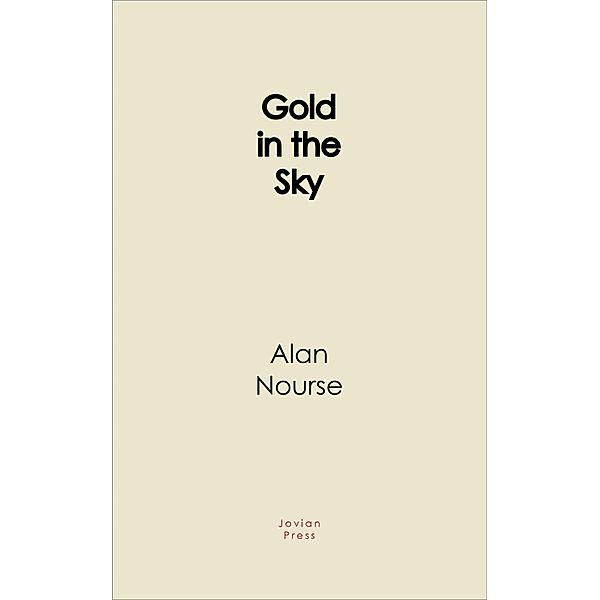 Gold in the Sky, Alan Nourse