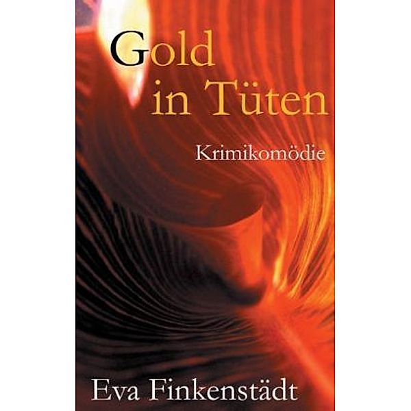 Gold in Tüten, Eva Finkenstädt