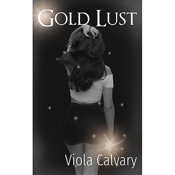 Gold Lust, Viola Calvary