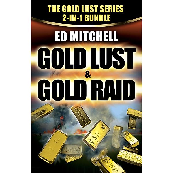 Gold Lust Series 2-in-1 eBundle (The Gold Lust Series, #9) / The Gold Lust Series, Ed Mitchell