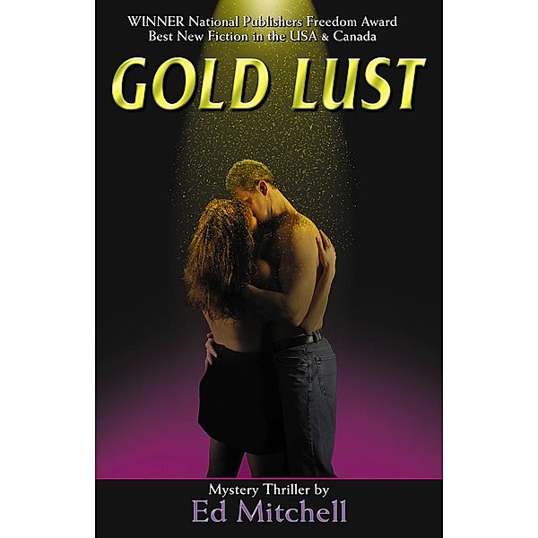 Gold Lust (The Gold Lust Series, #1) / The Gold Lust Series, Ed Mitchell