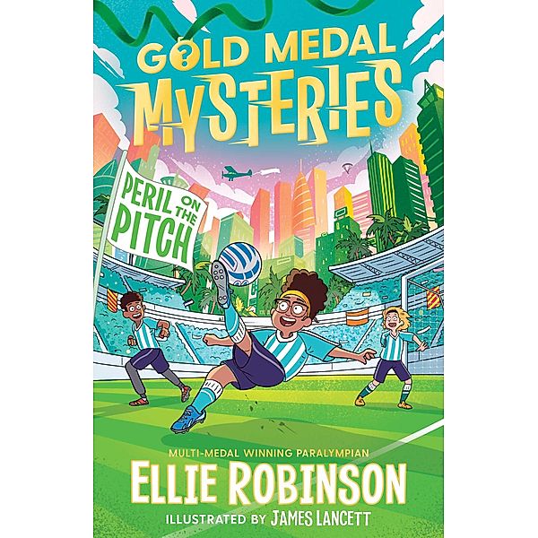 Gold Medal Mysteries: Peril on the Pitch, Ellie Robinson
