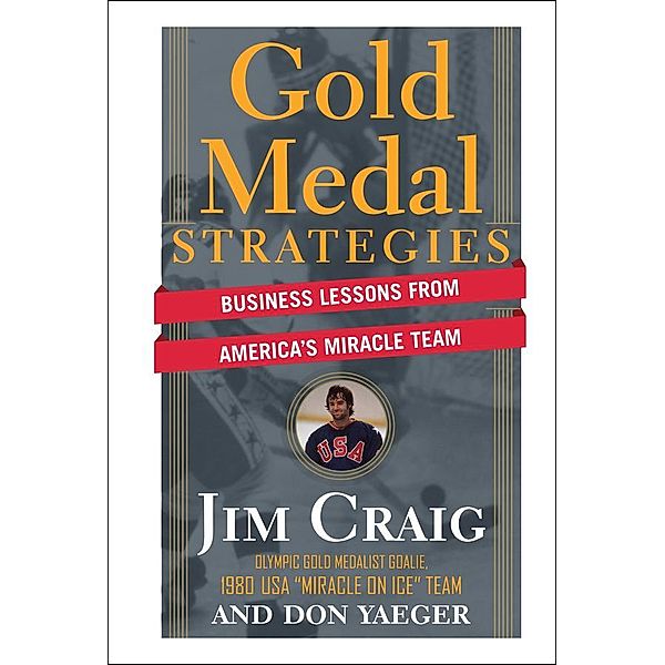 Gold Medal Strategies, Jim Craig, Don Yaeger