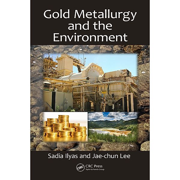 Gold Metallurgy and the Environment, Sadia Ilyas, Jae-Chun Lee