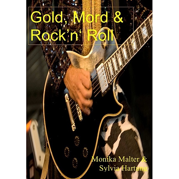 Gold, Mord & Rock'n'Roll, Monika Malter