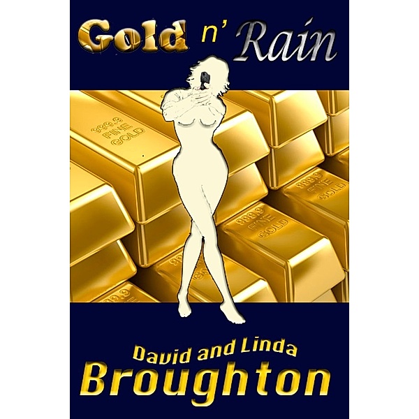 Gold n' Rain, David And Linda Broughton
