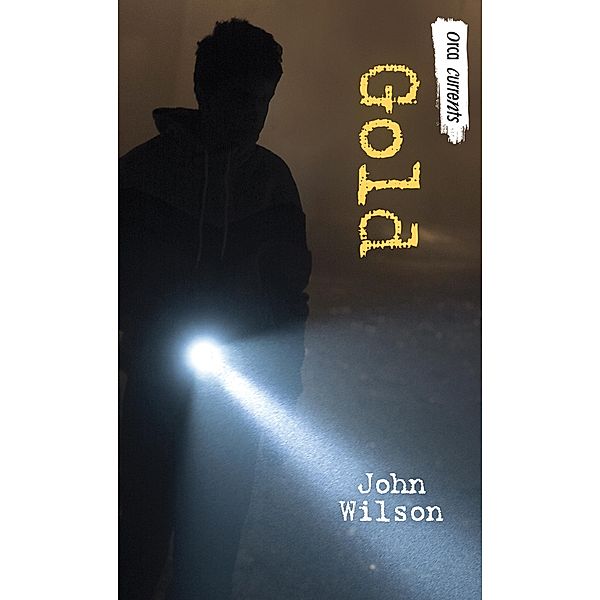 Gold / Orca Book Publishers, John Wilson