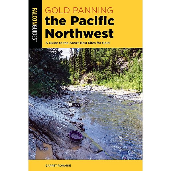 Gold Panning the Pacific Northwest / Gold Panning, Garret Romaine