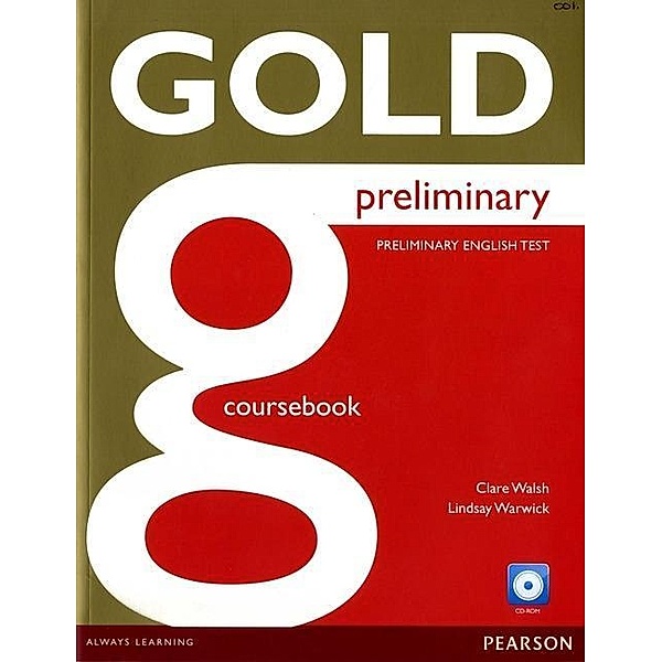 Gold Preliminary Coursebook with CD-ROM Pack, Clare Walsh, Lindsay Warwick