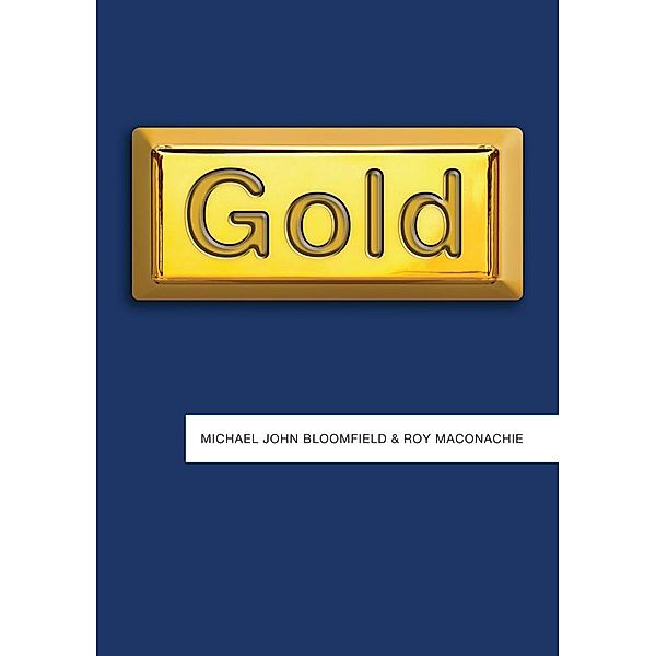 Gold / PRS - Polity Resources series, Michael John Bloomfield, Roy Maconachie