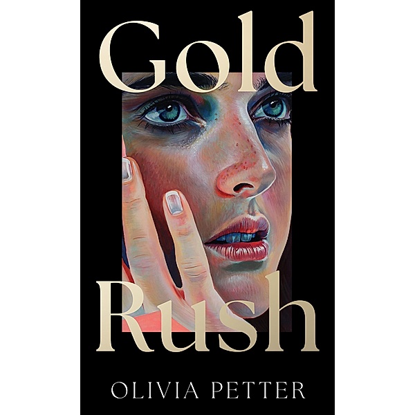 Gold Rush, Olivia Petter
