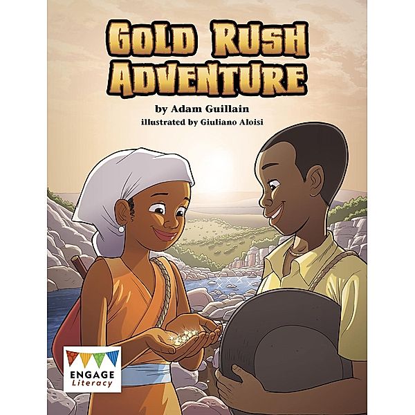 Gold Rush Adventure / Raintree Publishers, Adam Guillain