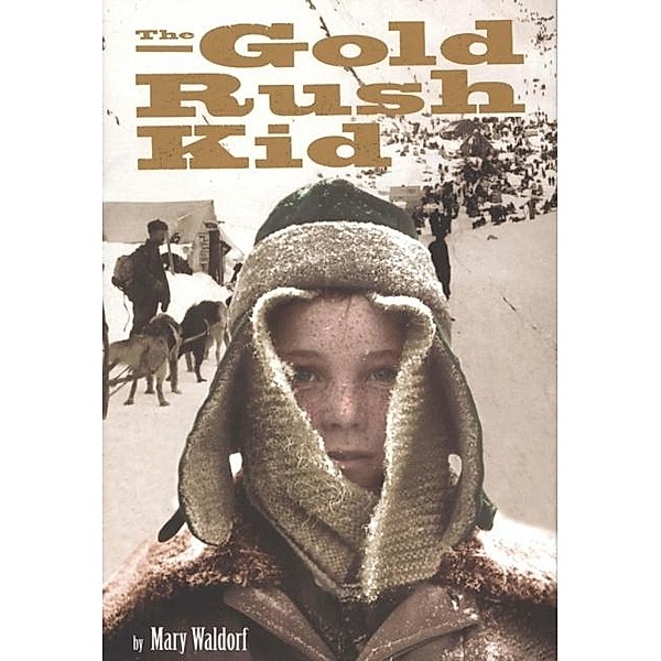 Gold Rush Kid, Mary Waldorf