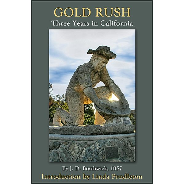 Gold Rush: Three Years in California, Linda Pendleton