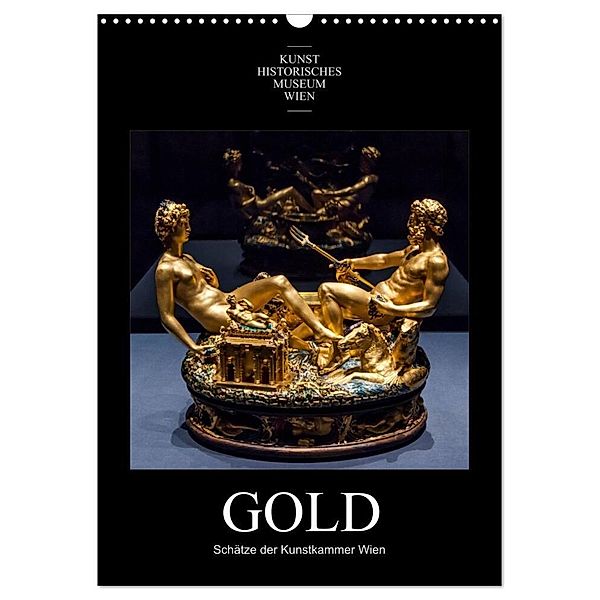 Gold - Schätze der Kunstkammer Wien (Wandkalender 2025 DIN A3 hoch), CALVENDO Monatskalender, Calvendo, Alexander Bartek