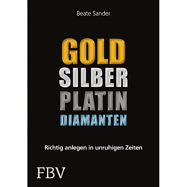 Gold, Silber, Platin, Diamanten, Beate Sander