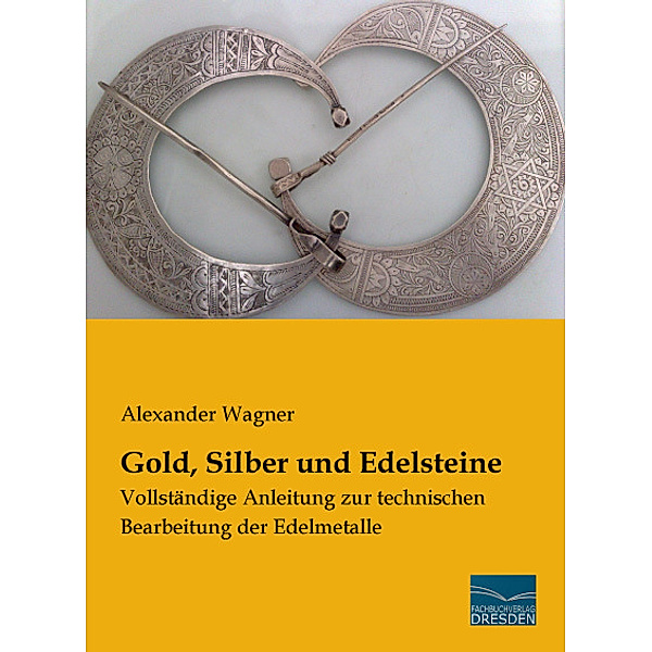 Gold, Silber und Edelsteine, Alexander Wagner