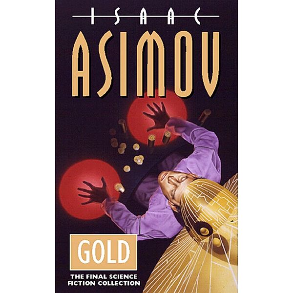 Gold / The Complete Stories, Isaac Asimov