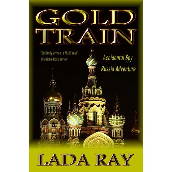 Gold Train (Accidental Spy Adventures, #2) / Accidental Spy Adventures, Lada Ray