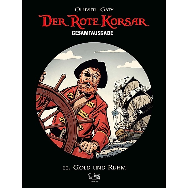 Gold und Ruhm / Der Rote Korsar Gesamtausgabe Bd.11, Jean Ollivier, Victor Hubinon, Christian Gaty