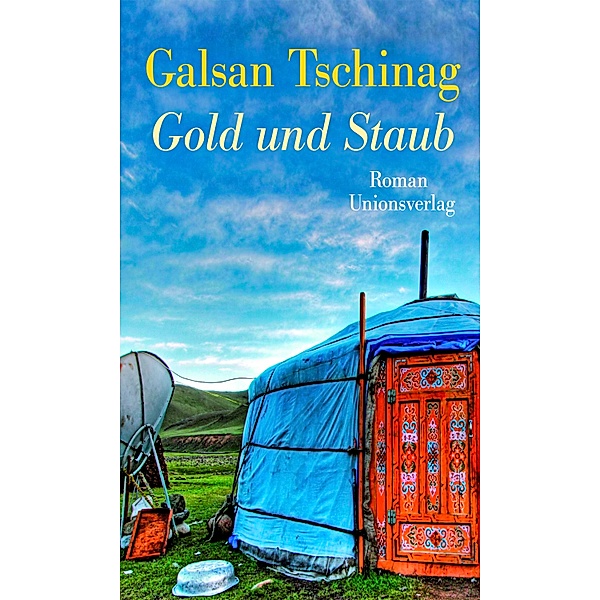 Gold und Staub, Galsan Tschinag