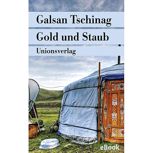 Gold und Staub, Galsan Tschinag