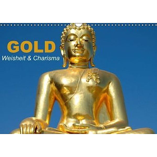 Gold Weisheit & Charisma (Wandkalender 2015 DIN A3 quer), Elisabeth Stanzer