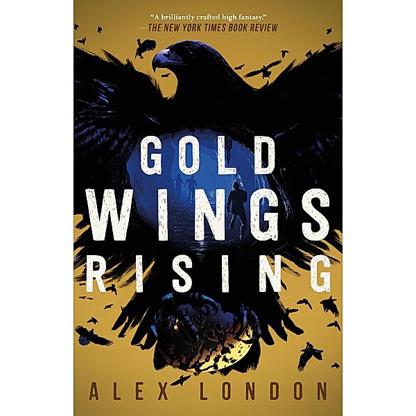 Gold Wings Rising / The Skybound Saga Bd.3, Alex London