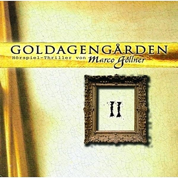 Goldagengarden 2, Marco Göllner, Philipp Moog, Peter Schiff