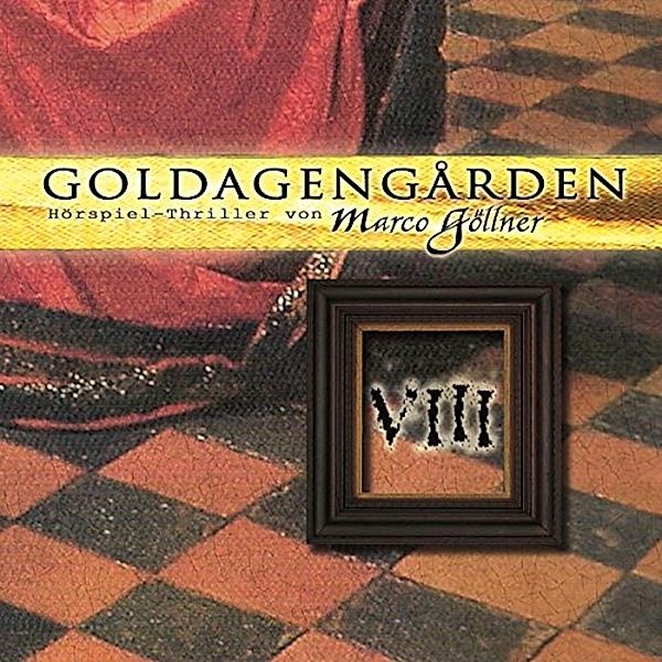 Goldagengarden - 8 - Folge 8, Marco Göllner