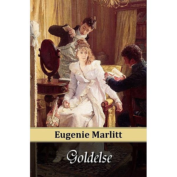 Goldelse, Eugenie Marlitt