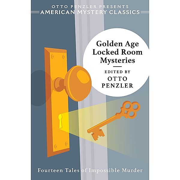 Golden Age Locked Room Mysteries (An American Mystery Classic) / An American Mystery Classic Bd.0